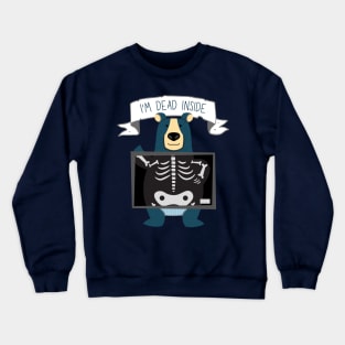 I'm dead inside bear Crewneck Sweatshirt